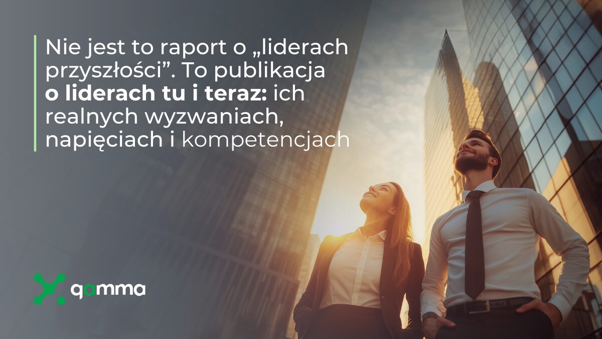 Gamma - Liderzy 2026: 7 trendów, które wyróżniają najskuteczniejszych menedżerów