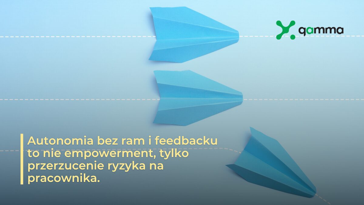 Gamma - Autonomia pracownika: kiedy pomaga, a kiedy szkodzi? Perspektywa HR