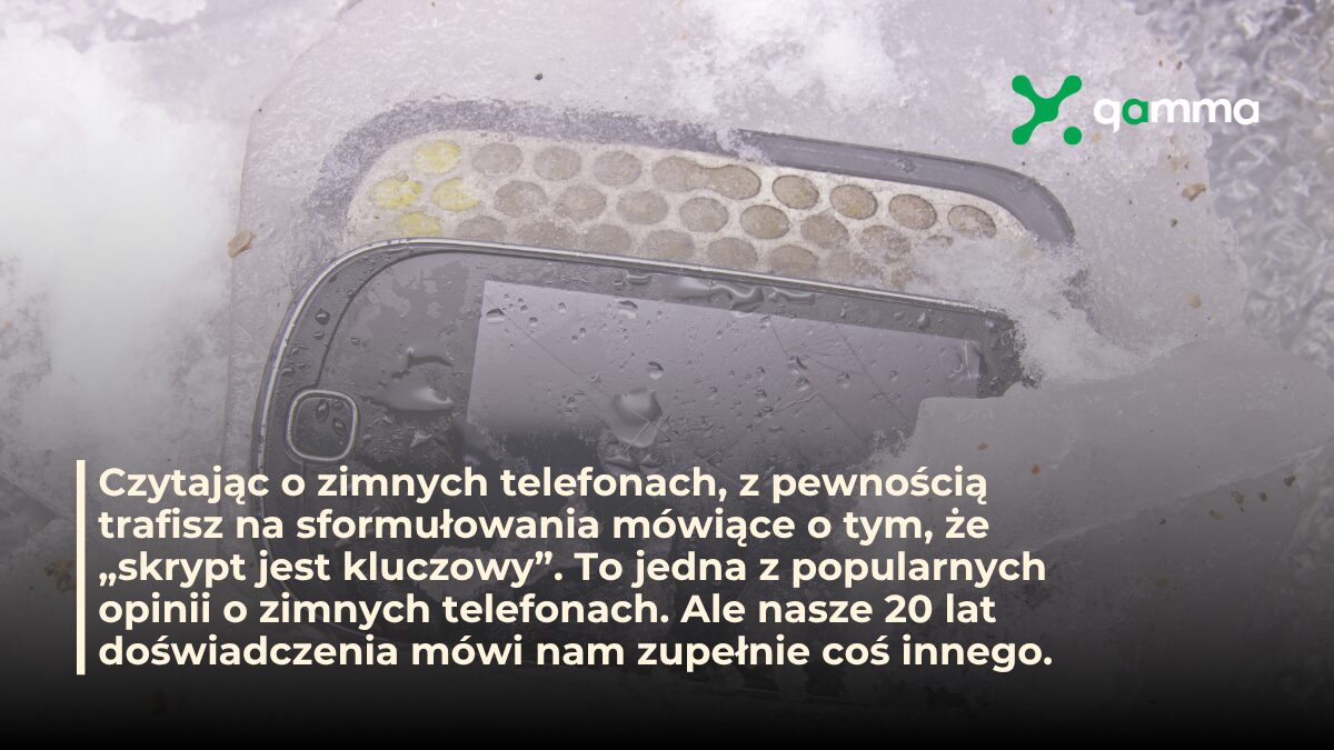 Gamma - Skrypt w cold callingu – popularne opinie a praktyczne doświadczenie