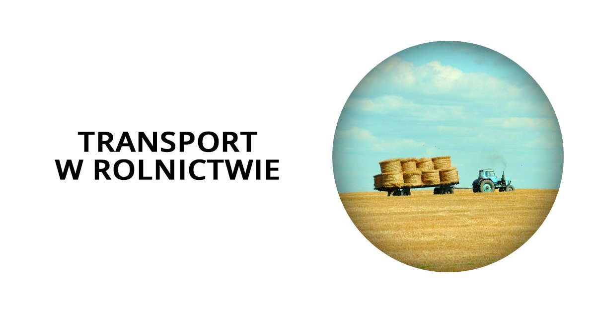 zdjęcie - Transport w rolnictwie