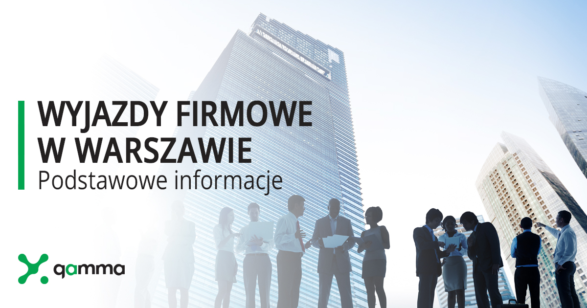 zdjęcie - Wyjazdy firmowe w Warszawie – podstawowe informacje